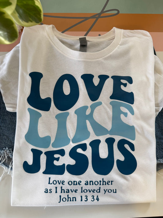 Love like Jesus tee
