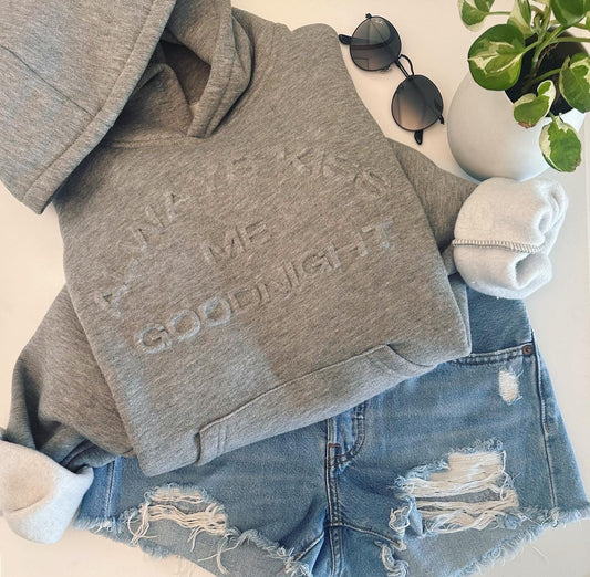 Always Kiss me Goodnight Hoodie