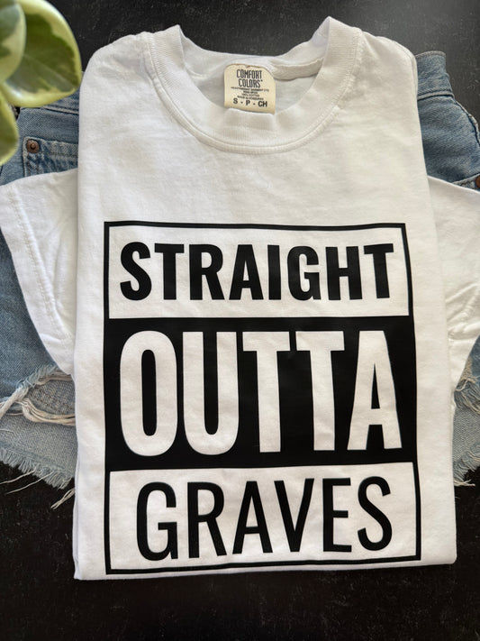 Straight out of graves t-shirt