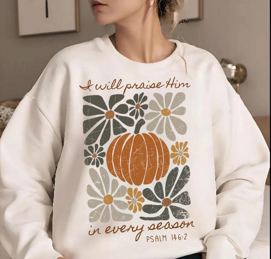 I will praise Him in every season  🍂
