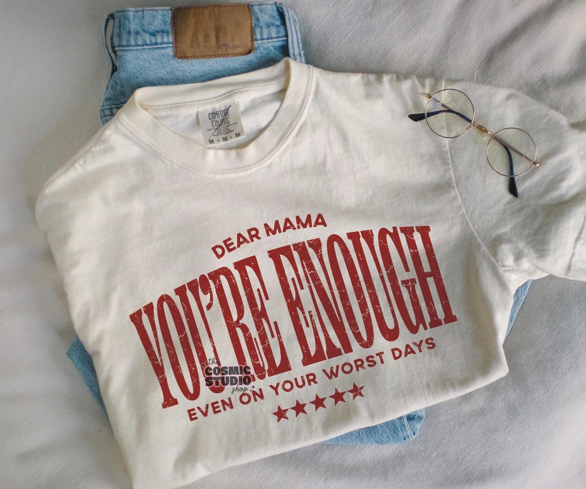 You're Enough Mama