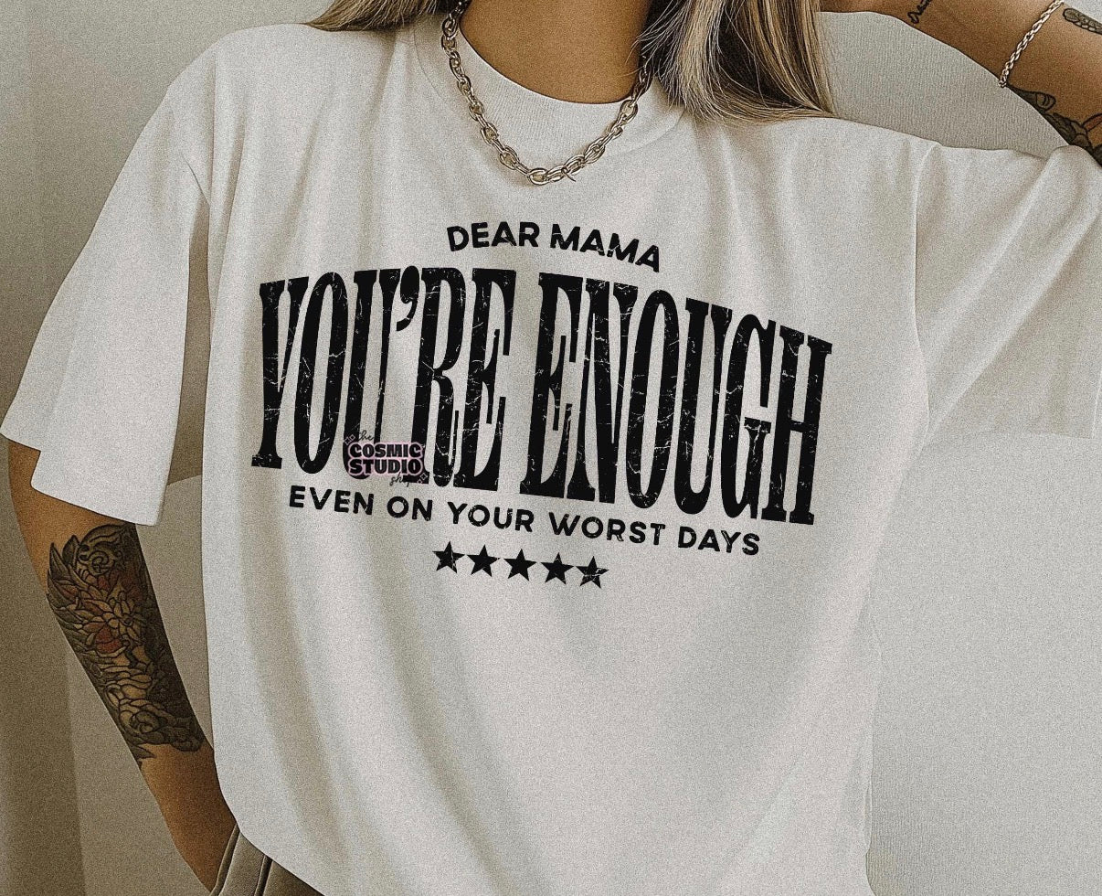You're Enough Mama