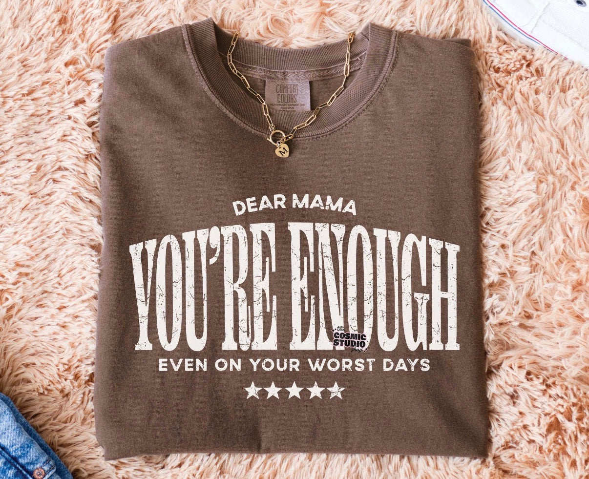 You're Enough Mama