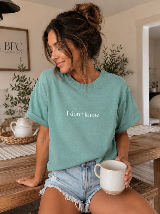 I don’t know 🤷🏻‍♀️ T-shirt